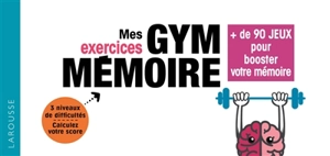 Mes exercices gym mémoire : + de 90 jeux pour booster votre mémoire