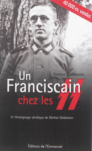 Un franciscain chez les SS : le témoignage véridique de Géréon Goldmann. Le chiffonnier de Tokyo - Karl-Géréon Goldmann