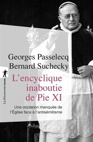 L'encyclique inaboutie de Pie XI : une occasion manquée de l'Eglise face à l'antisémitisme - Georges Passelecq