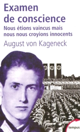 Examen de conscience : nous étions vaincus, mais nous nous croyions innocents - August von Kageneck