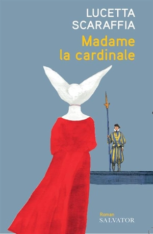 Madame la cardinale - Lucetta Scaraffia