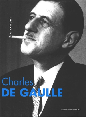 Charles de Gaulle : citations - Charles de Gaulle