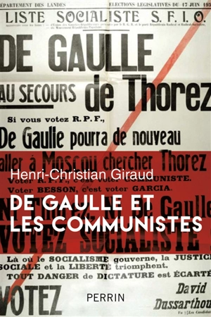 De Gaulle et les communistes : l'histoire secrète : juin 1941-octobre 1944 - Henri-Christian Giraud
