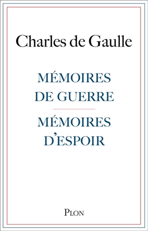 Mémoires de guerre. Mémoires d'espoir - Charles de Gaulle