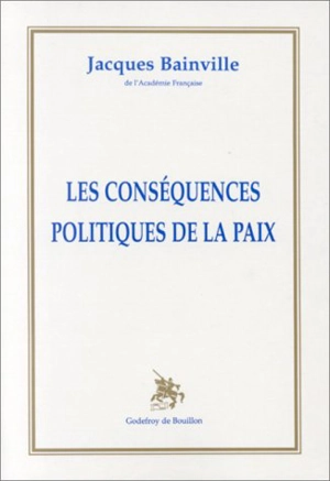 Les conséquences politiques de la paix - Jacques Bainville