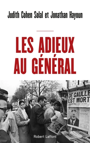 Les adieux au général - Judith Cohen-Solal