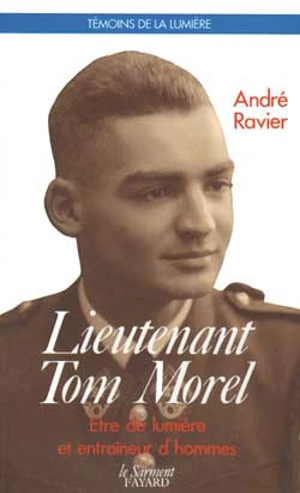 Lieutenant Tom Morel : être de lumière et entraîneur d'hommes - André Ravier