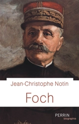 Foch - Jean-Christophe Notin