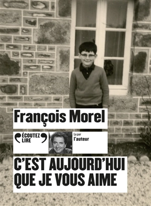 C'est aujourd'hui que je vous aime - François Morel