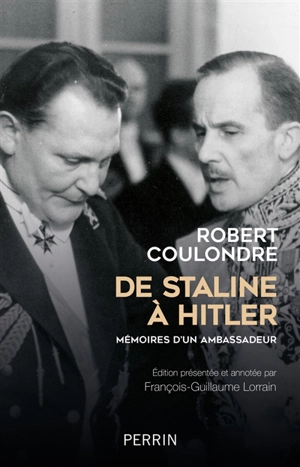 De Staline à Hitler : mémoires d'un ambassadeur : 1936-1939 - Robert Coulondre