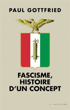 Fascisme, histoire d'un concept - Paul Gottfried