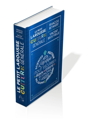 Le petit Larousse de la culture générale - François Reynaert