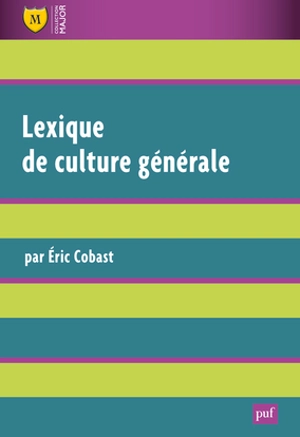 Lexique de culture générale - Eric Cobast