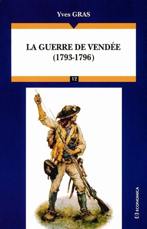 La Guerre de Vendée - Yves Gras