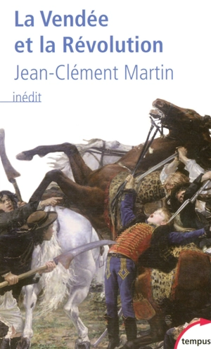 La Vendée et la Révolution - Jean-Clément Martin
