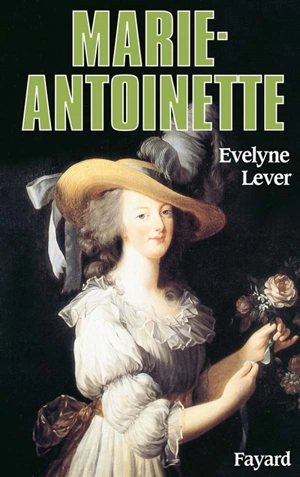 Marie-Antoinette - Evelyne Lever