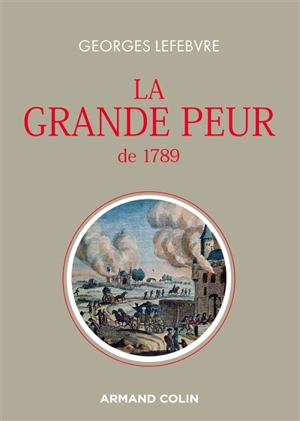 La Grande Peur de 1789. Les foules révolutionnaires - Georges Lefebvre
