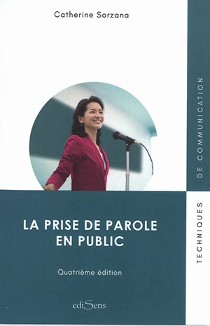 La prise de parole en public - Catherine Sorzana-Rouault