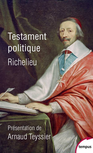 Testament politique - Armand Jean du Plessis duc de Richelieu