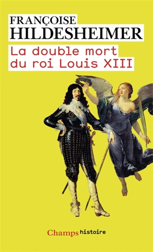 La double mort du roi Louis XIII - Françoise Hildesheimer