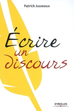 Ecrire un discours - Patrick Jusseaux