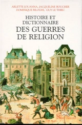 Histoire et dictionnaire des guerres de Religion