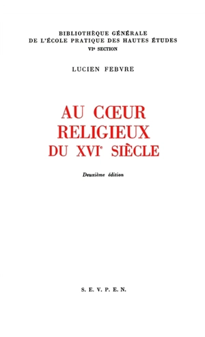Au coeur religieux du 16e siècle - Lucien Febvre