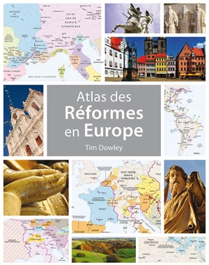 Atlas des Réformes en Europe - Tim Dowley