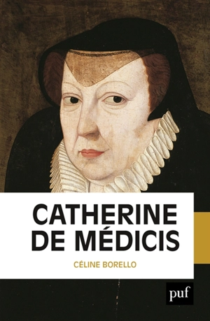 Catherine de Médicis - Céline Borello