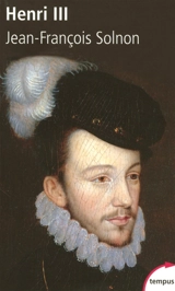 Henri III - Jean-François Solnon