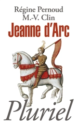 Jeanne d'Arc - Régine Pernoud