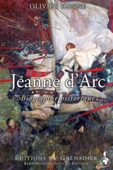 Jeanne d'Arc : biographie historique - Olivier Hanne