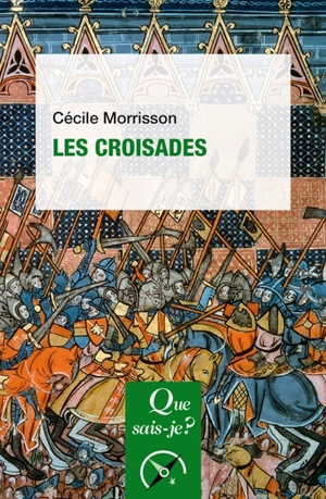 Les croisades - Cécile Morrisson