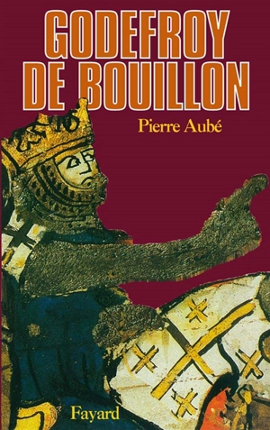 Godefroy de Bouillon - Pierre Aubé