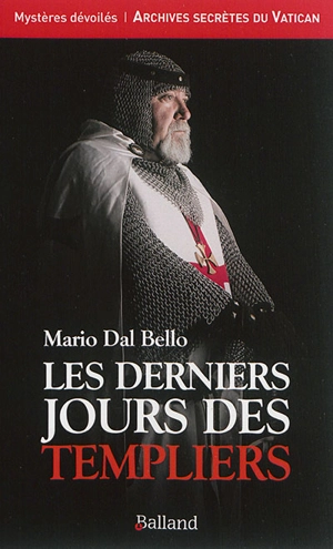 Les derniers jours des Templiers - Mario Dal Bello