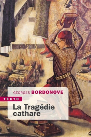 La tragédie cathare - Georges Bordonove