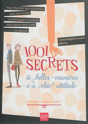 1.001 secrets de belles manières et de chic attitude - Sylvie Dumon-Josset