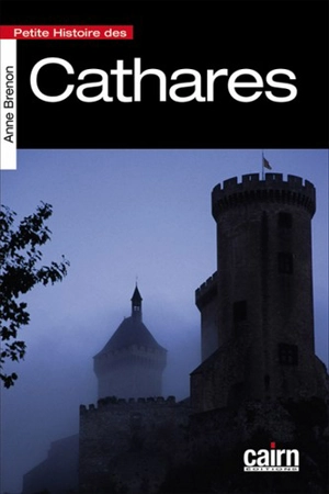 Petite histoire des cathares - Anne Brenon