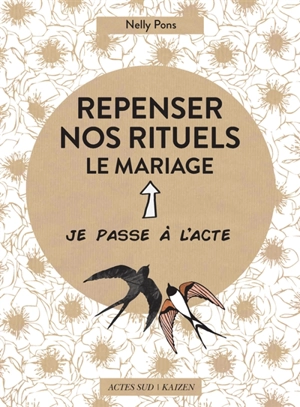 Repenser nos rituels : le mariage - Nelly Pons