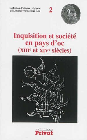 Inquisition et société en pays d'Oc : XIIIe et XIVe siècles