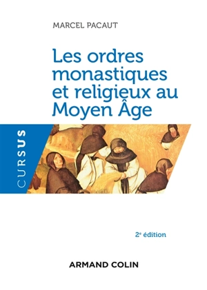 Les ordres monastiques et religieux au Moyen Age - Marcel Pacaut