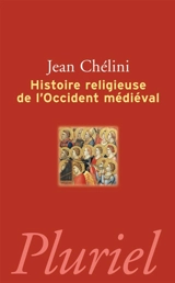 L'histoire religieuse de l'Occident médiéval - Jean Chélini