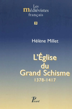 L'Eglise du Grand Schisme : 1378-1417 - Hélène Millet