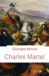 Charles Martel - Georges Minois