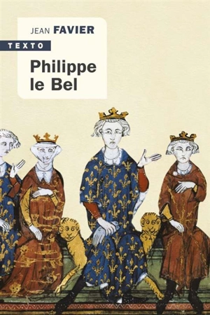 Philippe le Bel - Jean Favier