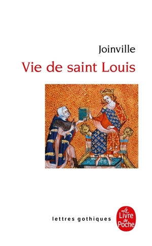 Vie de Saint Louis - Jean de Joinville