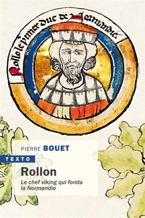 Rollon : le chef viking qui fonda la Normandie - Pierre Bouet