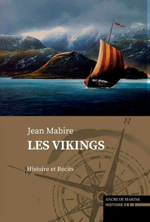 Les Vikings : à travers le monde - Jean Mabire