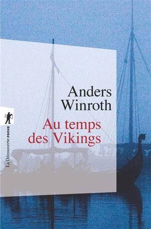 Au temps des Vikings - Anders Winroth
