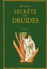 Histoire secrète des druides - Bernard Rio